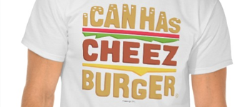 I can has cheezburger