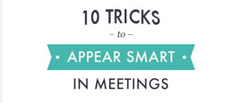 How to Appear Smart in Meetings